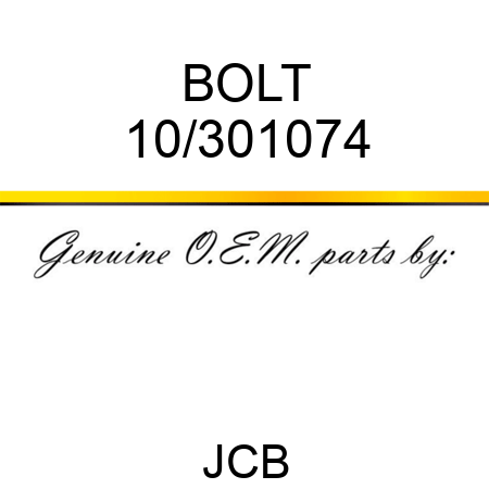 BOLT 10/301074