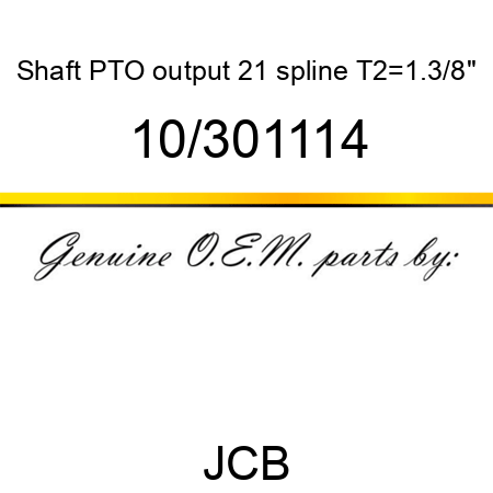 Shaft, PTO output 21 spline, T2=1.3/8