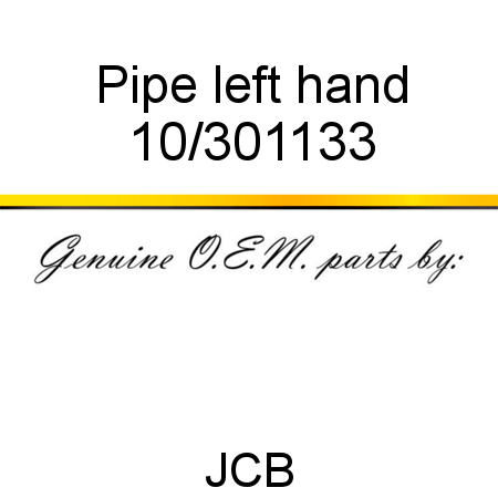 Pipe, left hand 10/301133