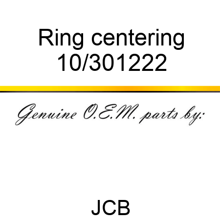 Ring centering 10/301222