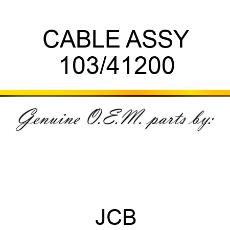 CABLE ASSY 103/41200
