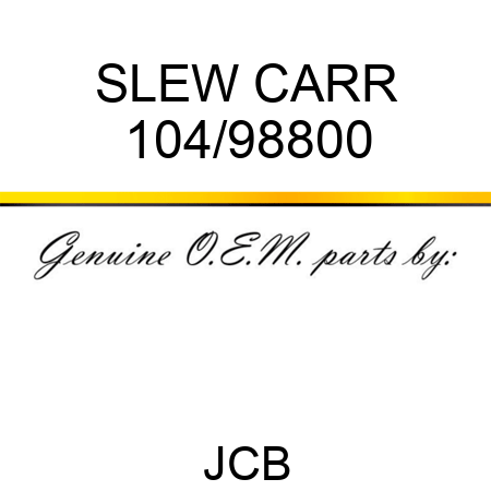 SLEW CARR 104/98800