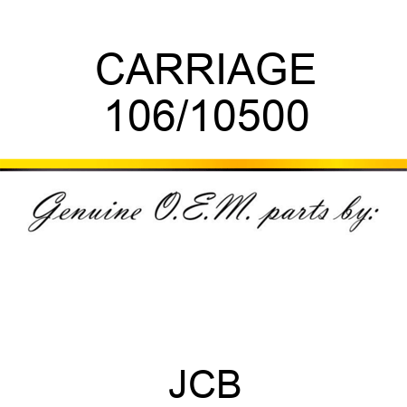CARRIAGE 106/10500