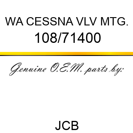WA CESSNA VLV MTG. 108/71400