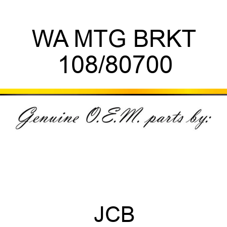 WA MTG BRKT 108/80700