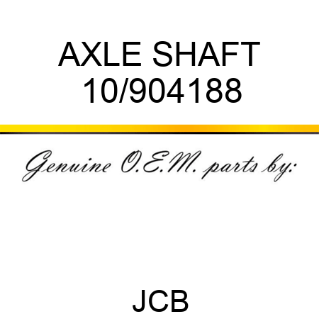 AXLE SHAFT 10/904188