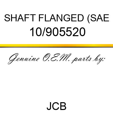 SHAFT FLANGED (SAE 10/905520