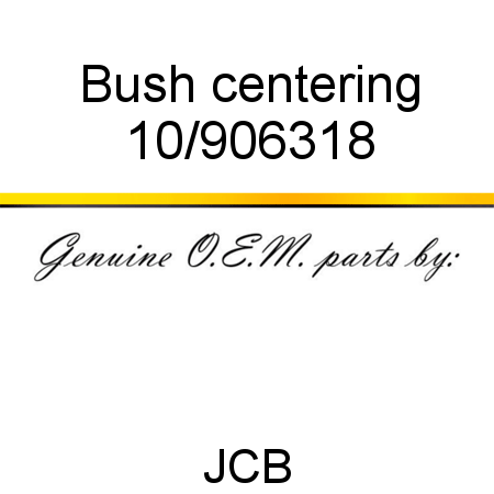 Bush, centering 10/906318