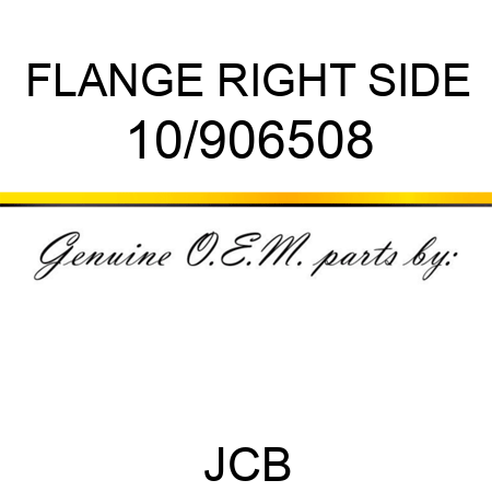 FLANGE RIGHT SIDE 10/906508
