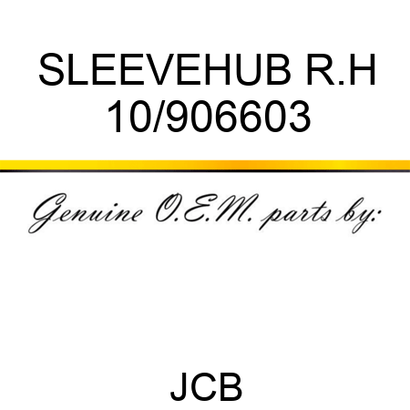 SLEEVE,HUB R.H 10/906603