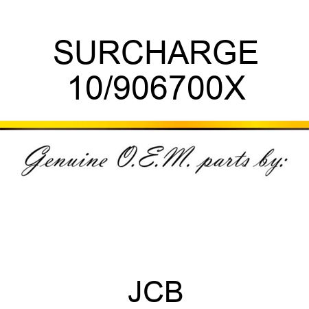 SURCHARGE 10/906700X