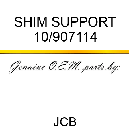 SHIM SUPPORT 10/907114