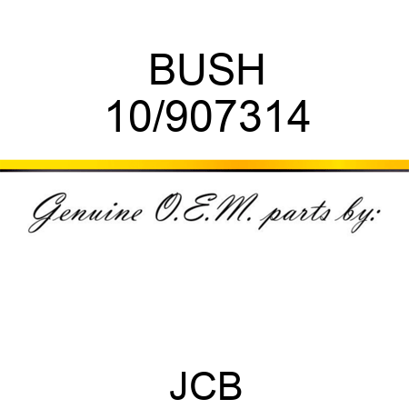 BUSH 10/907314