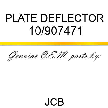 PLATE DEFLECTOR 10/907471