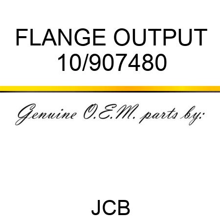 FLANGE OUTPUT 10/907480