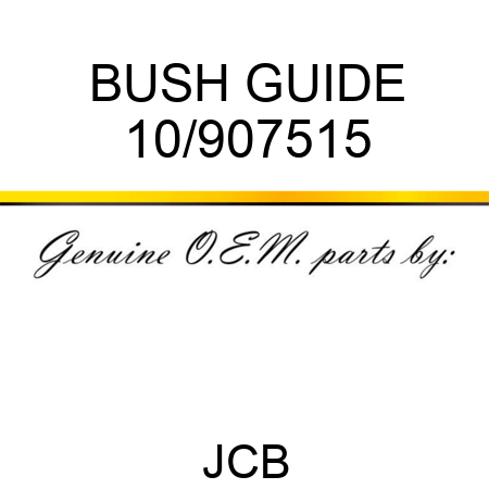 BUSH GUIDE 10/907515