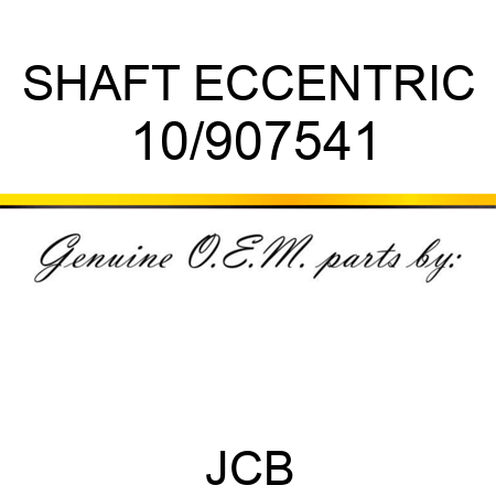 SHAFT, ECCENTRIC 10/907541