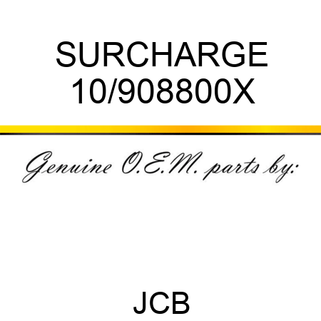 SURCHARGE 10/908800X