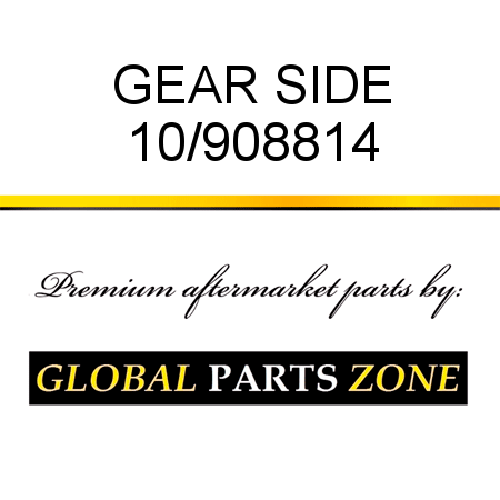 GEAR SIDE 10/908814