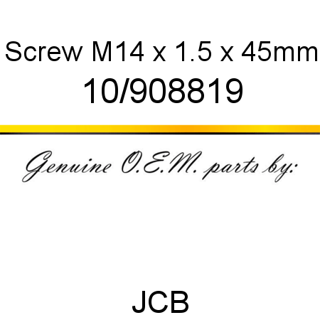 Screw, M14 x 1.5 x 45mm 10/908819