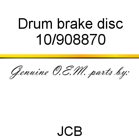 Drum, brake disc 10/908870