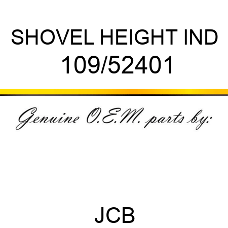 SHOVEL HEIGHT IND 109/52401
