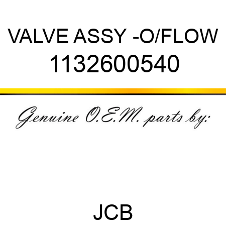 VALVE ASSY -O/FLOW 1132600540