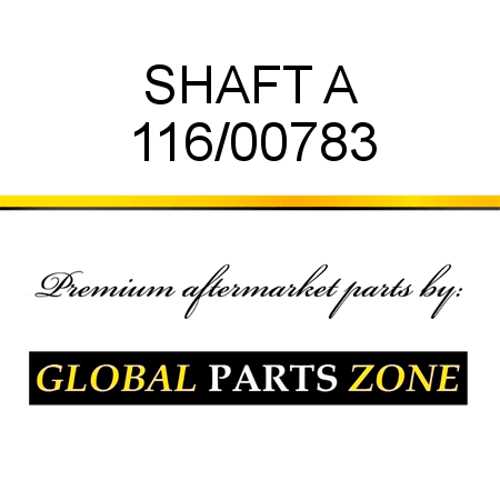 SHAFT A 116/00783