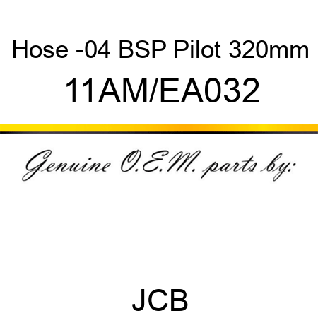 Hose -04 BSP Pilot 320mm 11AM/EA032