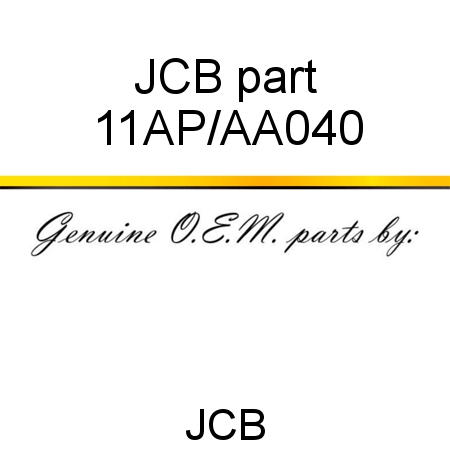 JCB part 11AP/AA040