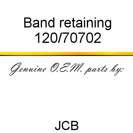 Band, retaining 120/70702
