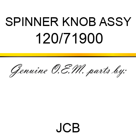 SPINNER KNOB ASSY 120/71900