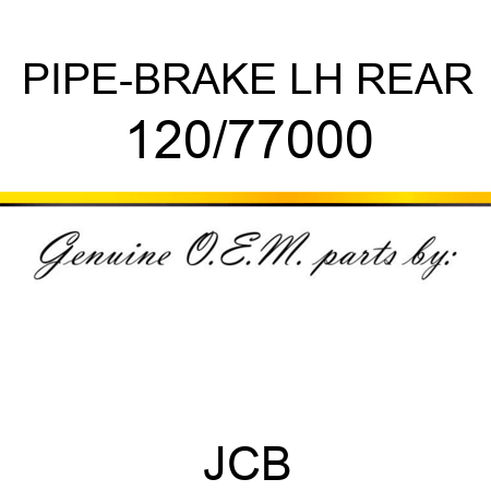 PIPE-BRAKE LH REAR 120/77000
