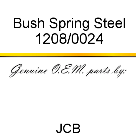Bush, Spring Steel 1208/0024
