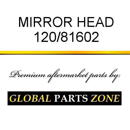 MIRROR HEAD 120/81602