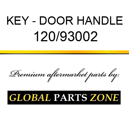 KEY - DOOR HANDLE 120/93002