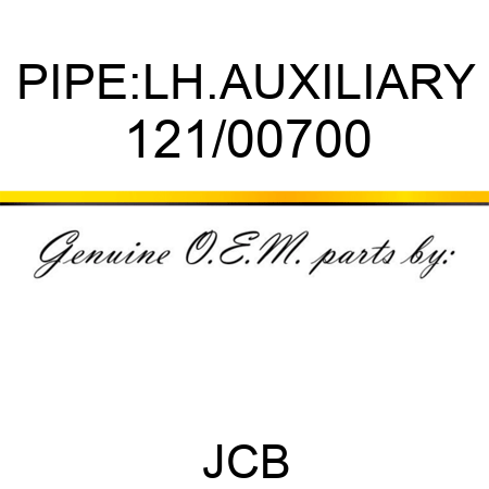 PIPE:LH.AUXILIARY 121/00700