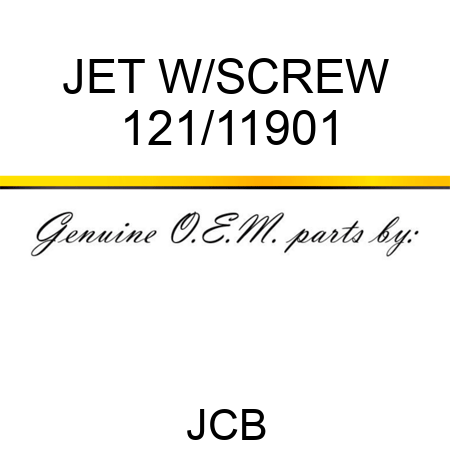 JET W/SCREW 121/11901