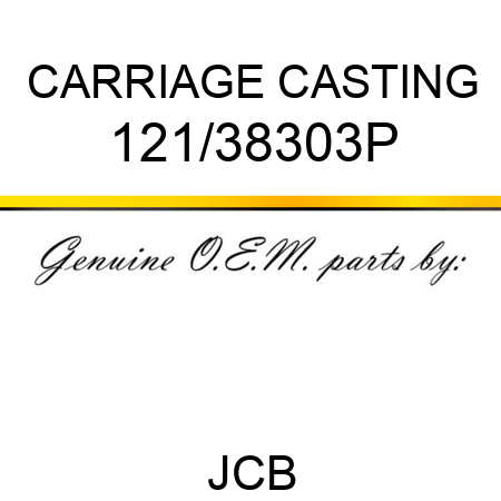 CARRIAGE CASTING 121/38303P