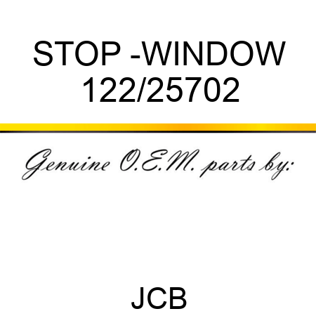 STOP -WINDOW 122/25702