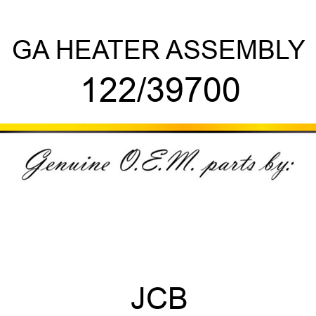 GA HEATER ASSEMBLY 122/39700