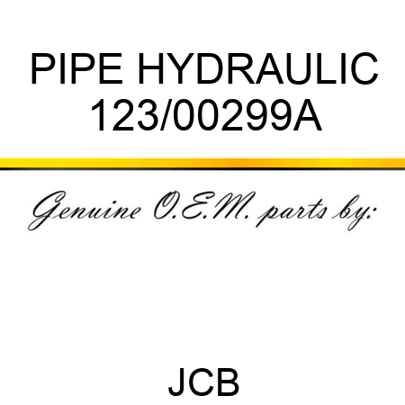 PIPE HYDRAULIC 123/00299A
