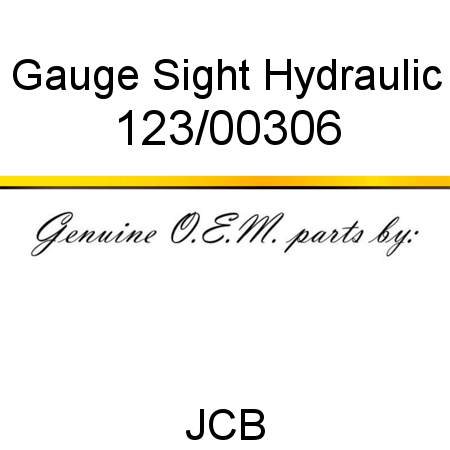 Gauge, Sight, Hydraulic 123/00306