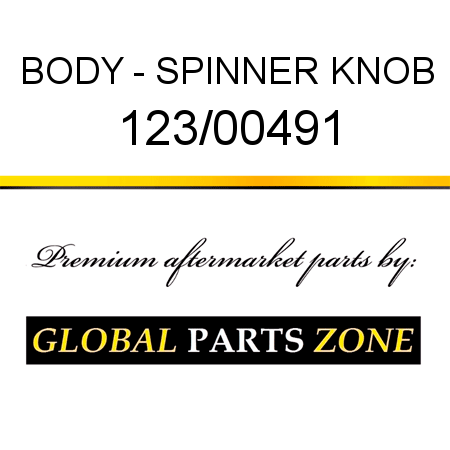 BODY - SPINNER KNOB 123/00491