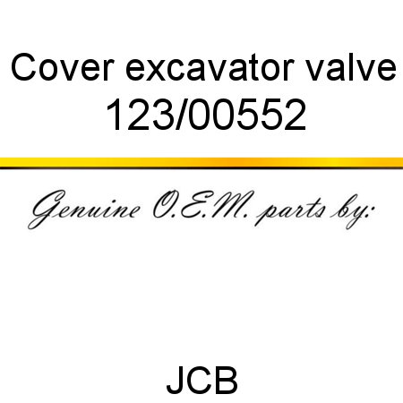 Cover, excavator valve 123/00552