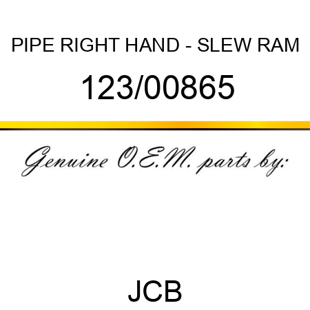 PIPE, RIGHT HAND - SLEW RAM 123/00865