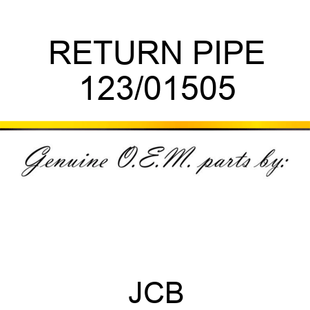 RETURN PIPE 123/01505
