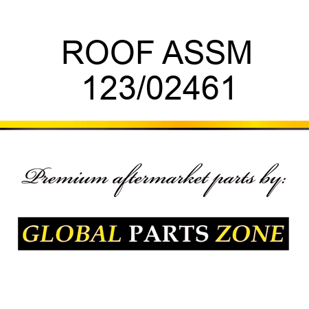 ROOF ASSM 123/02461