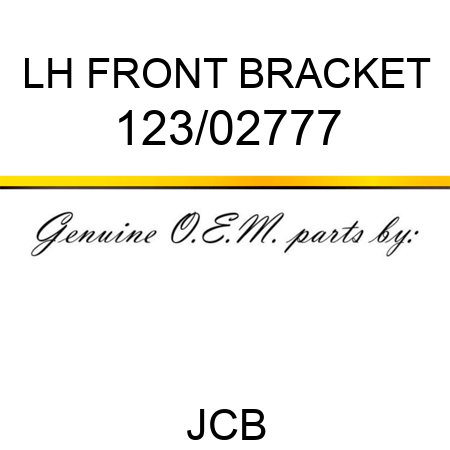 LH FRONT BRACKET 123/02777