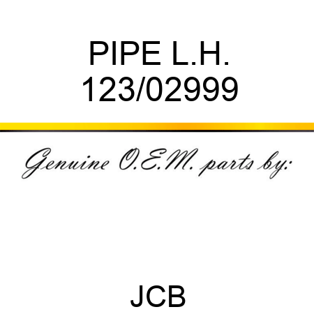 PIPE L.H. 123/02999